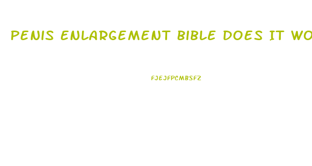 Penis Enlargement Bible Does It Work