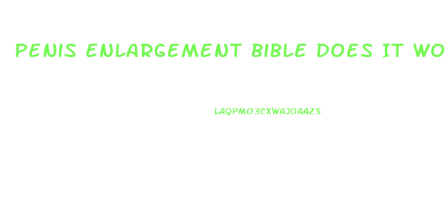 Penis Enlargement Bible Does It Work