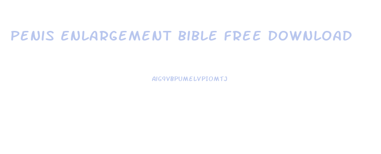 Penis Enlargement Bible Free Download