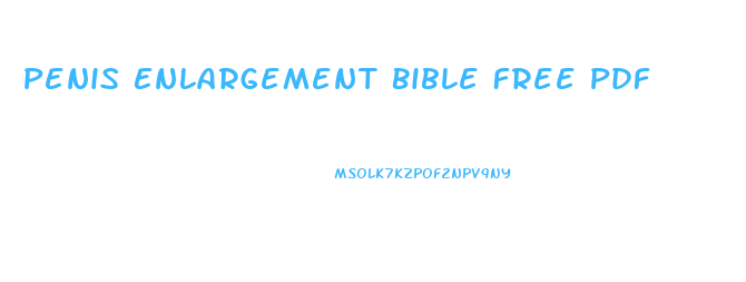 Penis Enlargement Bible Free Pdf