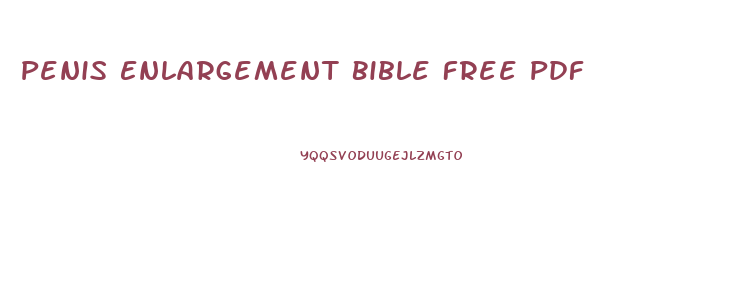Penis Enlargement Bible Free Pdf