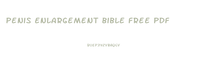 Penis Enlargement Bible Free Pdf