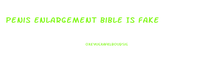 Penis Enlargement Bible Is Fake