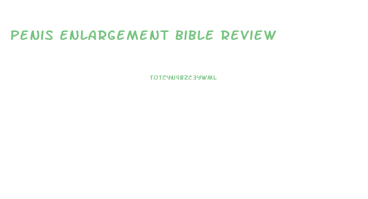 Penis Enlargement Bible Review