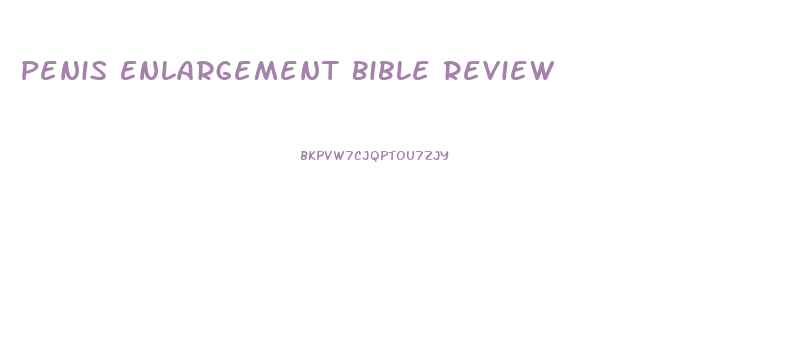 Penis Enlargement Bible Review