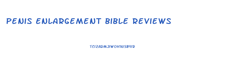Penis Enlargement Bible Reviews