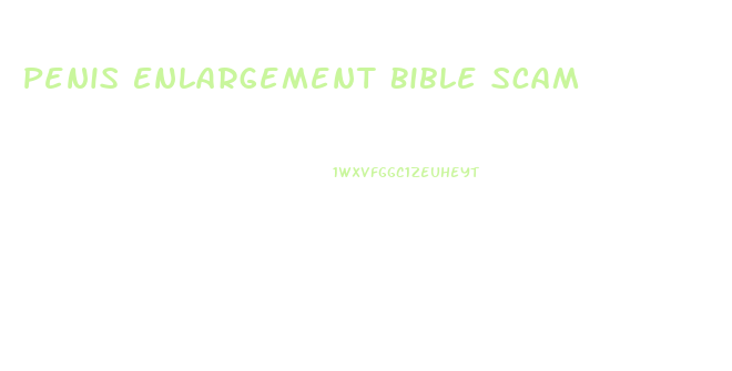 Penis Enlargement Bible Scam