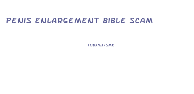 Penis Enlargement Bible Scam