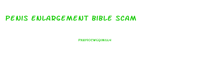 Penis Enlargement Bible Scam