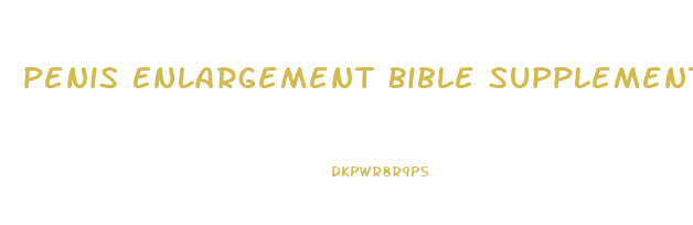 Penis Enlargement Bible Supplements