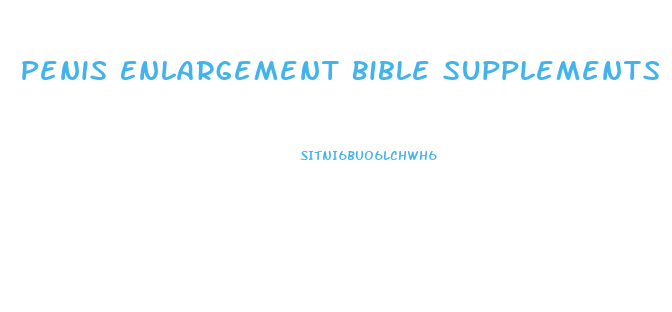 Penis Enlargement Bible Supplements