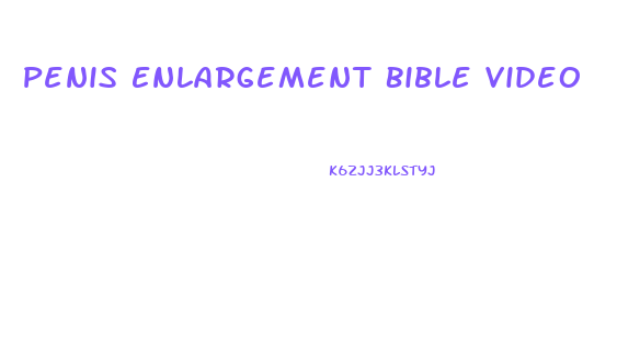 Penis Enlargement Bible Video