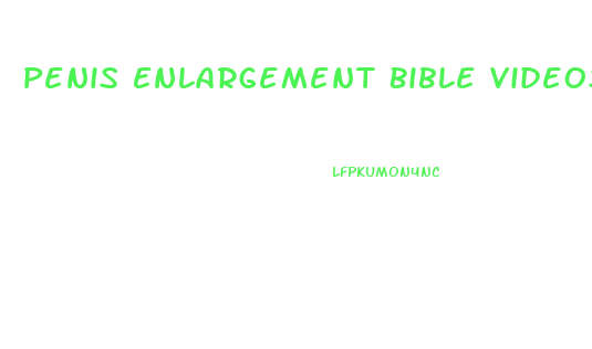 Penis Enlargement Bible Videos