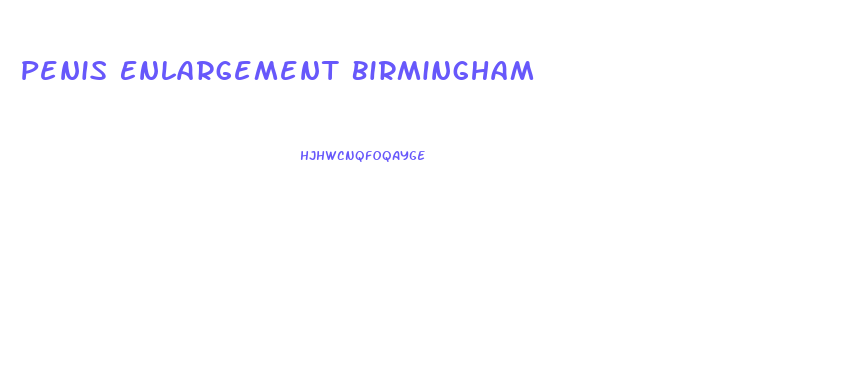 Penis Enlargement Birmingham