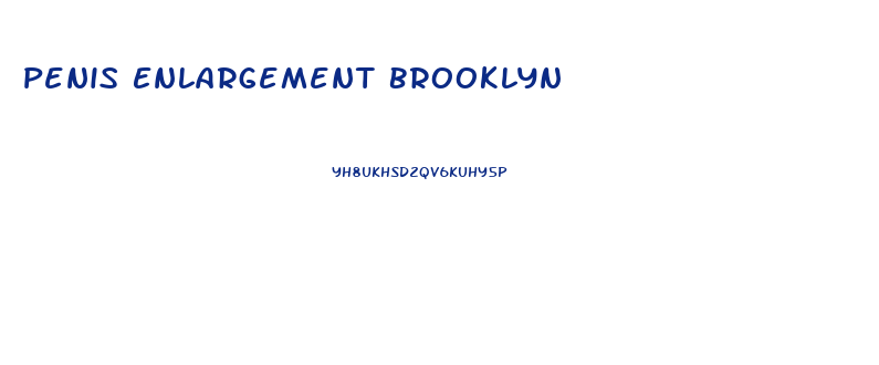 Penis Enlargement Brooklyn