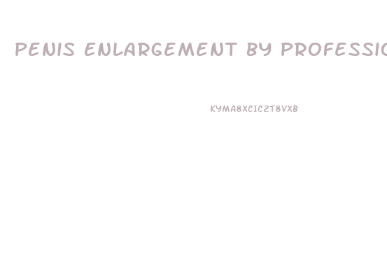 Penis Enlargement By Professional