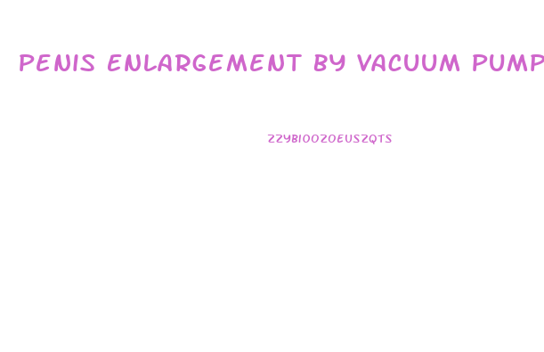 Penis Enlargement By Vacuum Pump Review