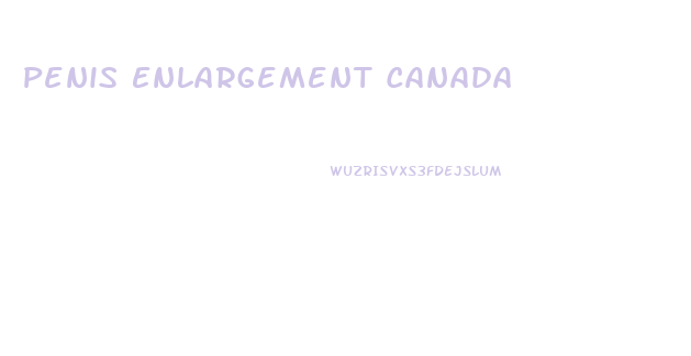 Penis Enlargement Canada
