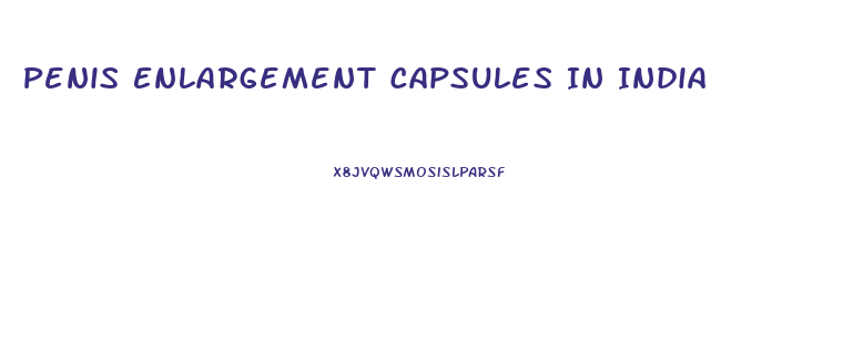 Penis Enlargement Capsules In India