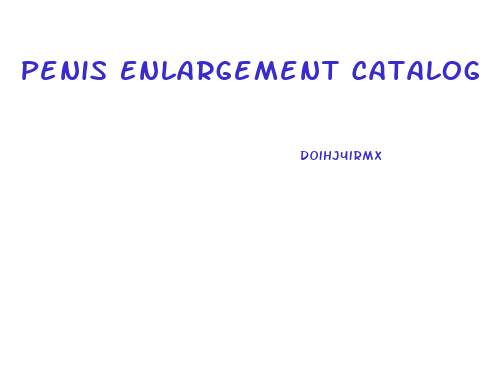 Penis Enlargement Catalog