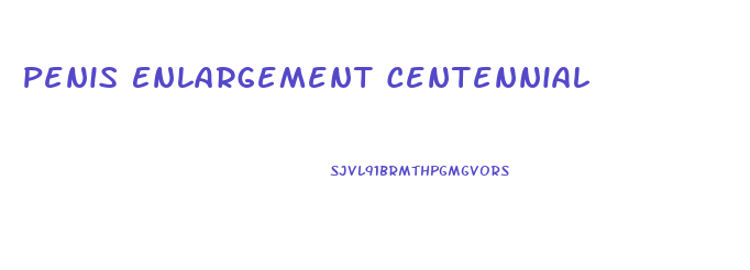 Penis Enlargement Centennial
