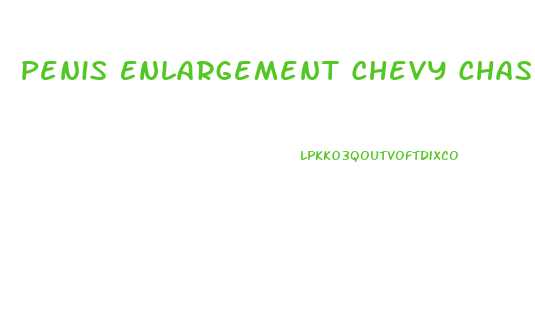 Penis Enlargement Chevy Chase