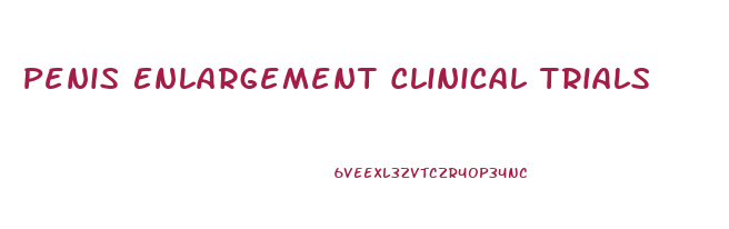 Penis Enlargement Clinical Trials