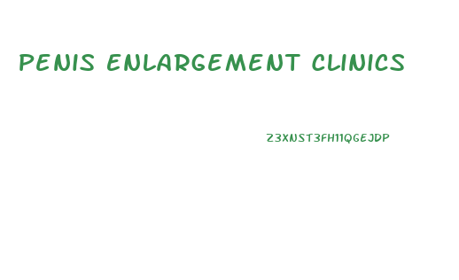 Penis Enlargement Clinics