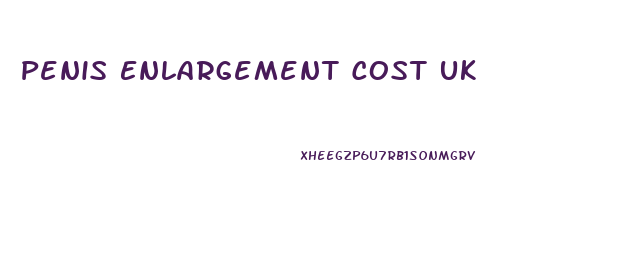 Penis Enlargement Cost Uk