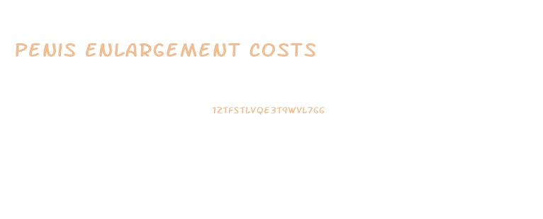 Penis Enlargement Costs