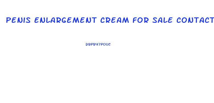 Penis Enlargement Cream For Sale Contact Phone Number