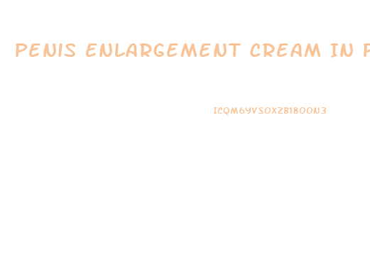 Penis Enlargement Cream In Pakistan