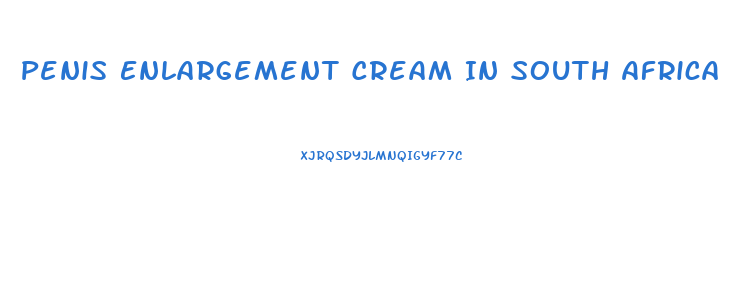 Penis Enlargement Cream In South Africa