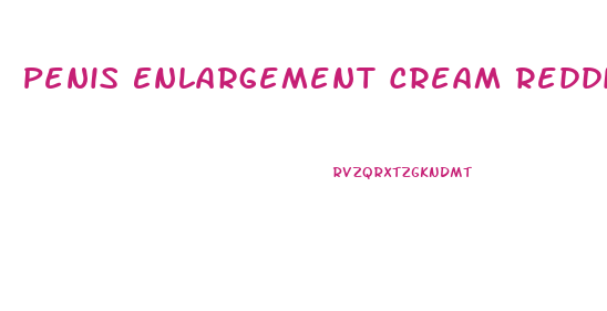 Penis Enlargement Cream Reddit