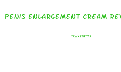 Penis Enlargement Cream Review