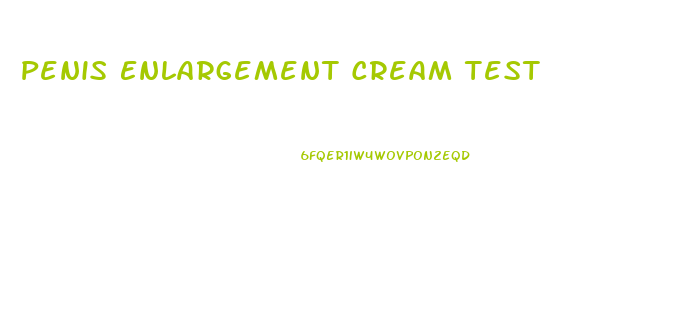 Penis Enlargement Cream Test