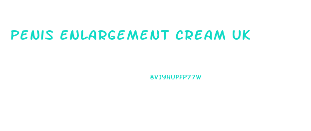 Penis Enlargement Cream Uk