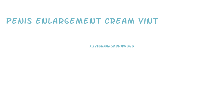 Penis Enlargement Cream Vint