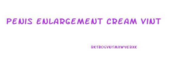 Penis Enlargement Cream Vint