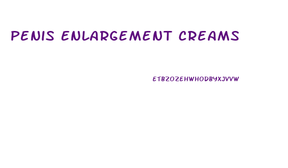 Penis Enlargement Creams
