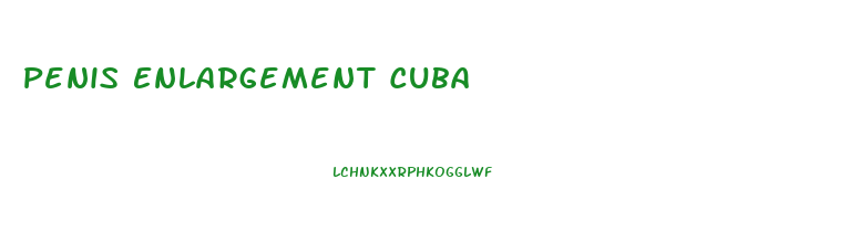 Penis Enlargement Cuba