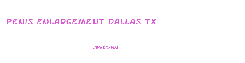 Penis Enlargement Dallas Tx