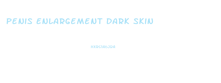 Penis Enlargement Dark Skin