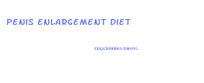 Penis Enlargement Diet