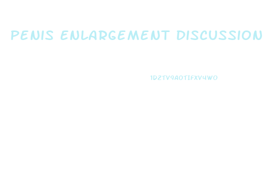 Penis Enlargement Discussion