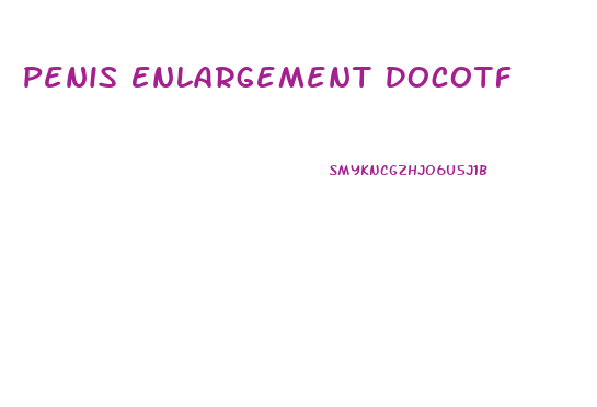 Penis Enlargement Docotf