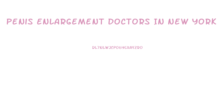 Penis Enlargement Doctors In New York