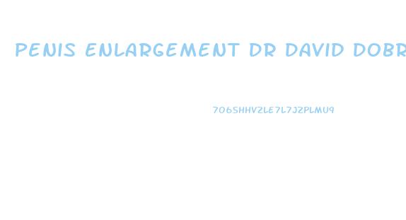 Penis Enlargement Dr David Dobrik