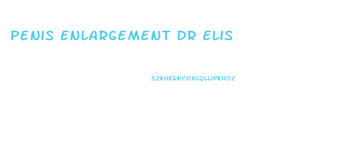 Penis Enlargement Dr Elis
