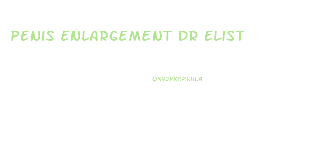 Penis Enlargement Dr Elist